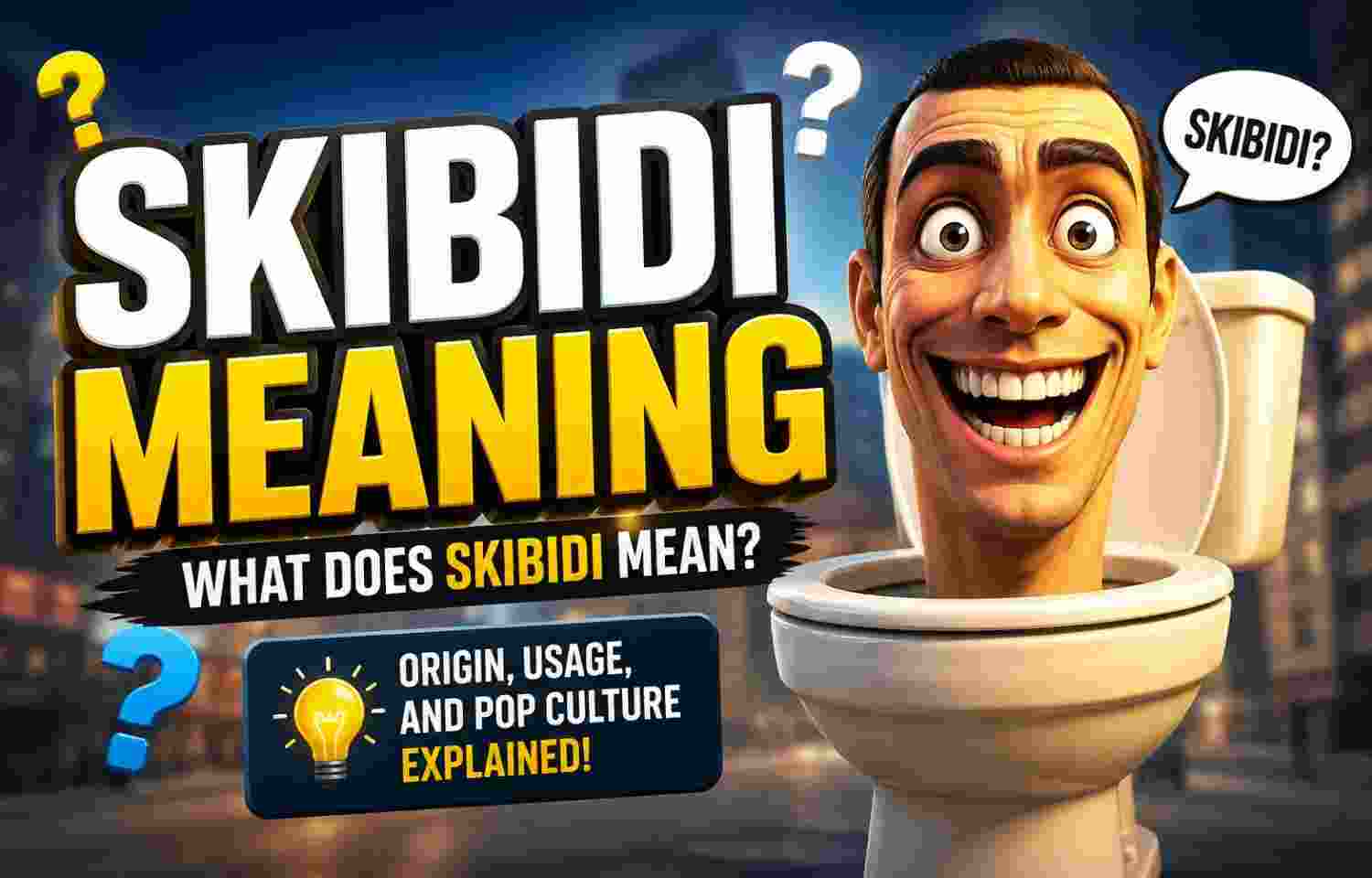 Skibidi Meaning