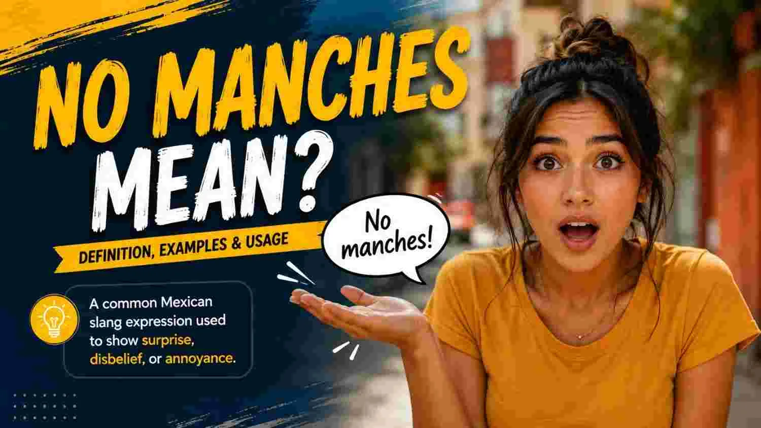 No Manches Mean
